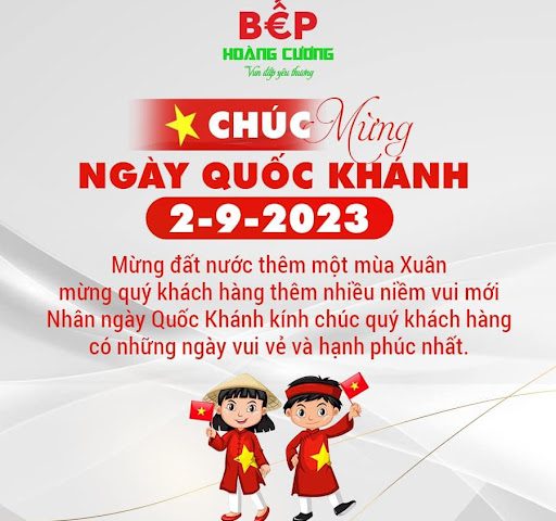 Hệ thống Bếp Hoàng Cương - Chúc mừng ngày Quốc Khánh 2/9/2023